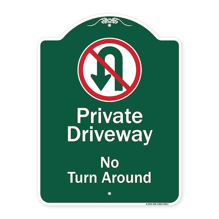 Signmission Private Driveway No Turn Around W/Heavy-Gauge Aluminum Architectural Sign, 24" x 18", GW-1824-9921 A-DES-GW-1824-9921
